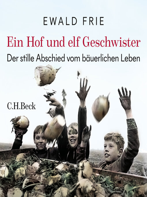 Title details for Ein Hof und elf Geschwister by Ewald Frie - Available